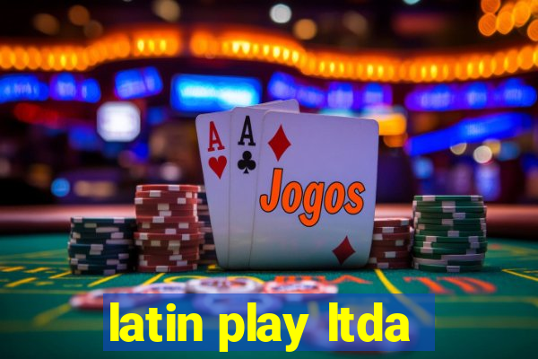 latin play ltda